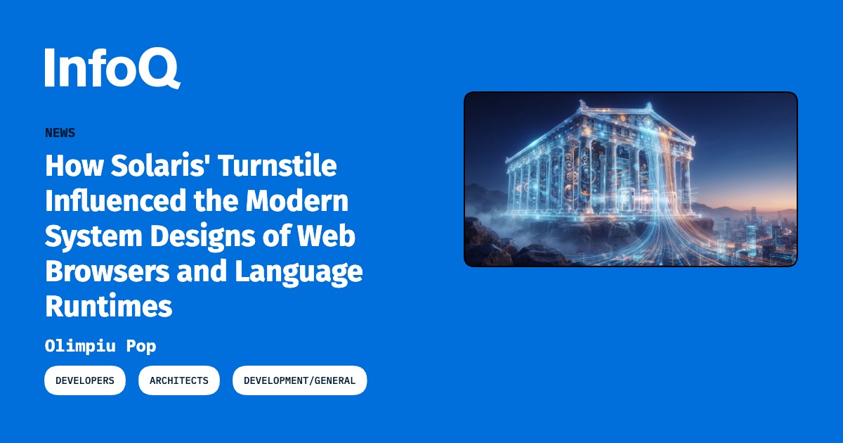 How Solaris' Turnstile Influenced the Modern System Designs of Web Browsers and Language Runtimes
